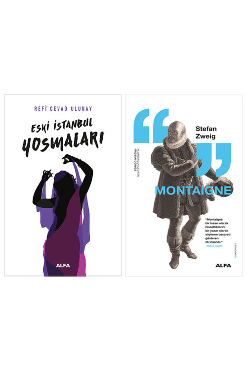 Eski İstanbul Yosmaları + Montaigne