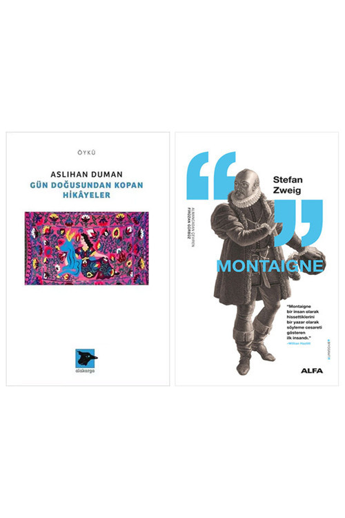 Gün Doğusundan Kopan Hikayeler + Montaigne