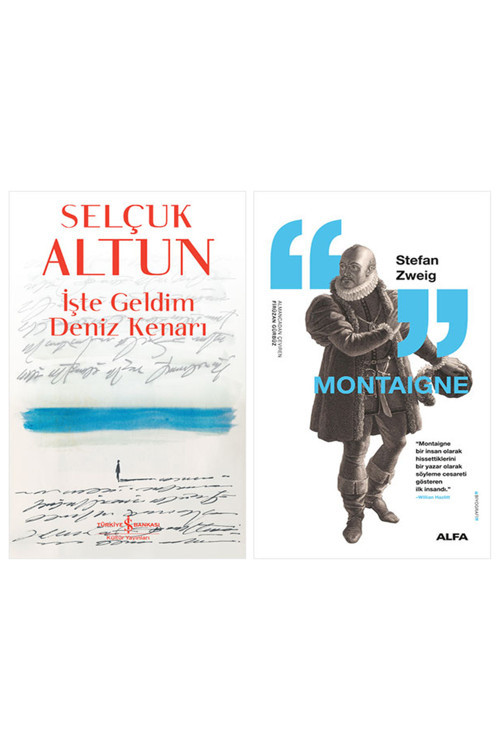 İşte Geldim Deniz Kenarı + Montaigne