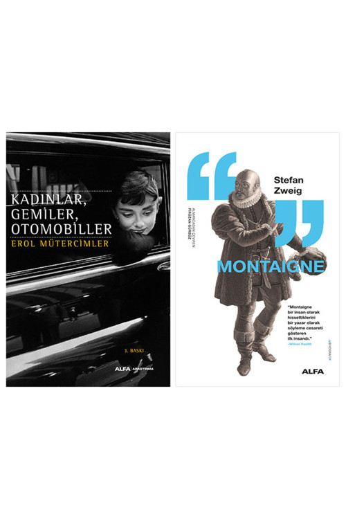 Kadınlar, Gemiler,Otomobiller + Montaigne