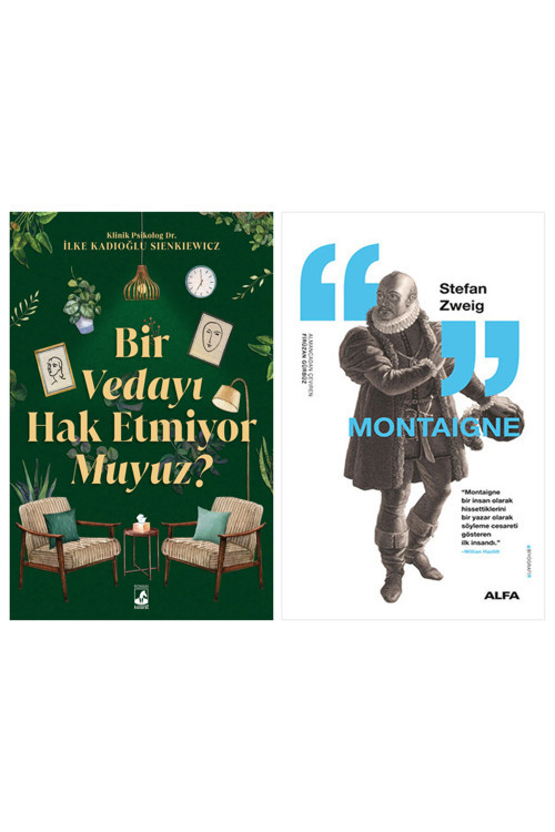 Bir Vedayı Hak Etmiyor Muyuz? + Montaigne