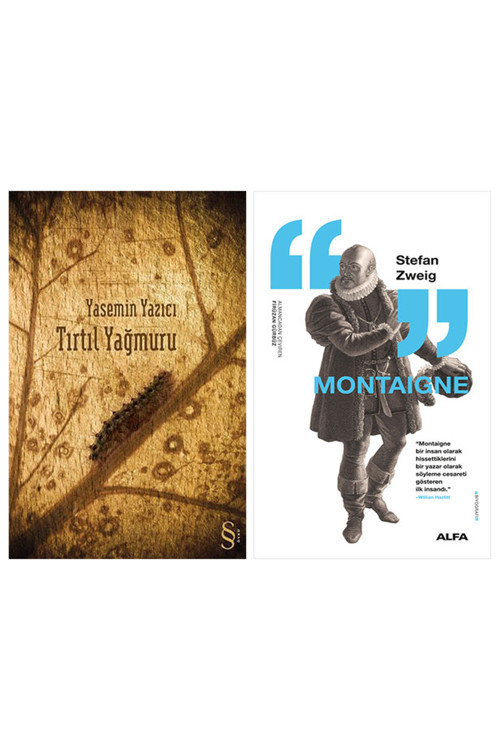 Tırtıl Yağmuru + Montaigne
