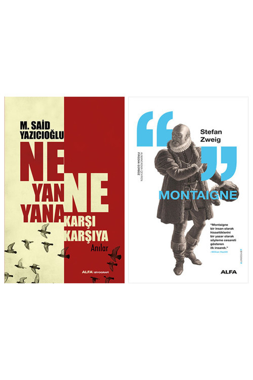 Ne Yan Yana Ne Karşı Karşıya + Montaigne