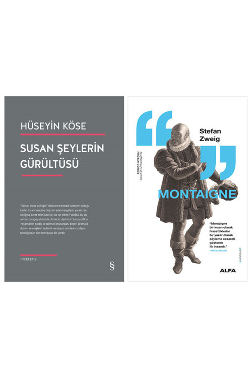 Susan Şeylerin Gürültüsü + Montaigne