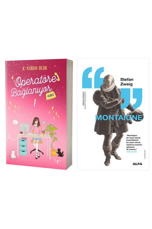 Operatöre Bağlanıyorsunuz 1 + Montaigne