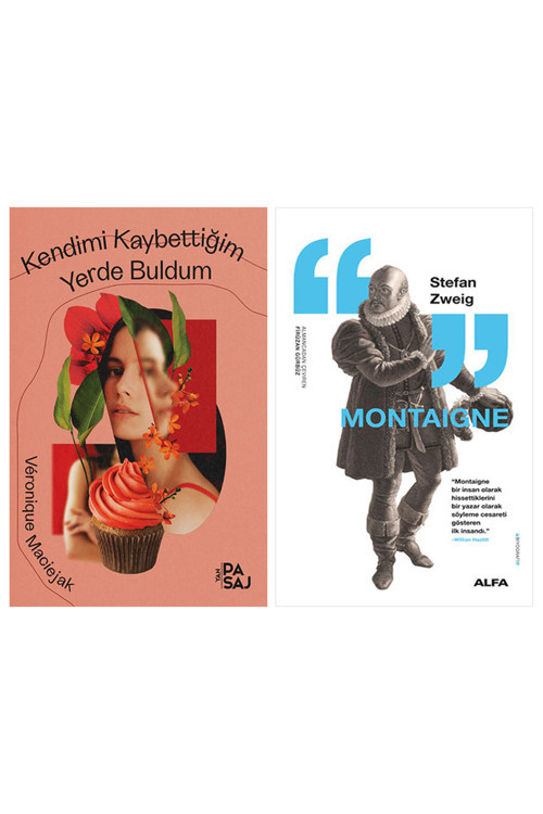 Kendimi Kaybettiğim Yerde Buldum + Montaigne