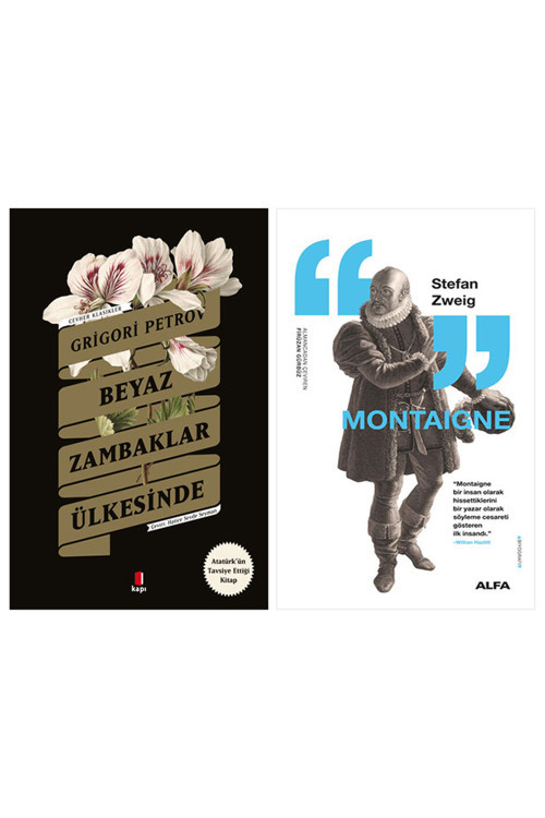 Beyaz Zambaklar Ülkesinde + Montaigne