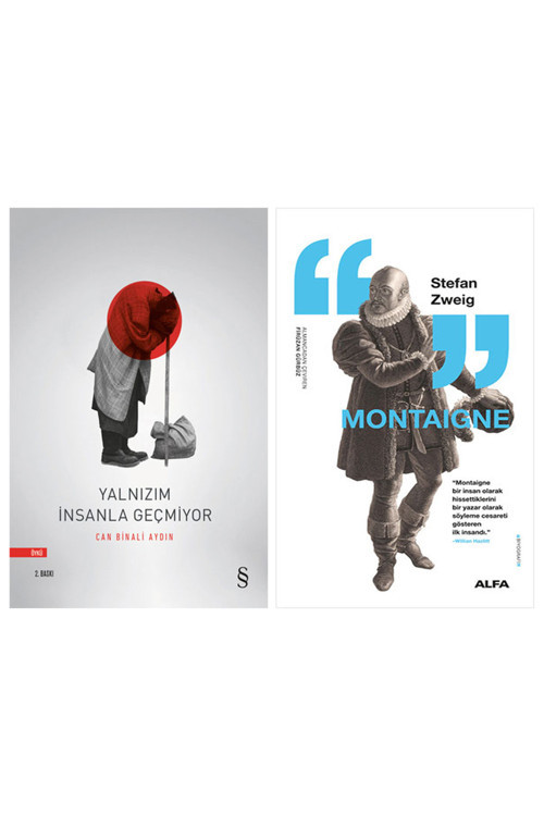 Yalnızım İnsanla Geçmiyor + Montaigne