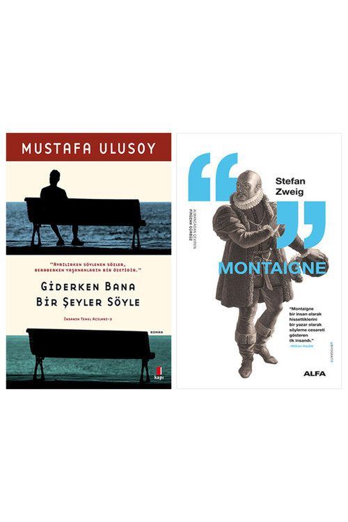 Giderken Bana Bir Şeyler Söyle + Montaigne
