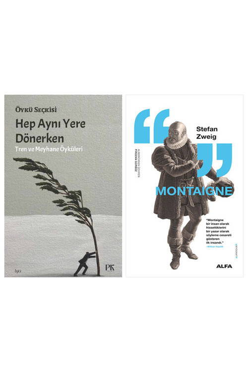 Hep Aynı Yere Dönerken - Tren Ve Meyhane Öyküleri + Montaigne