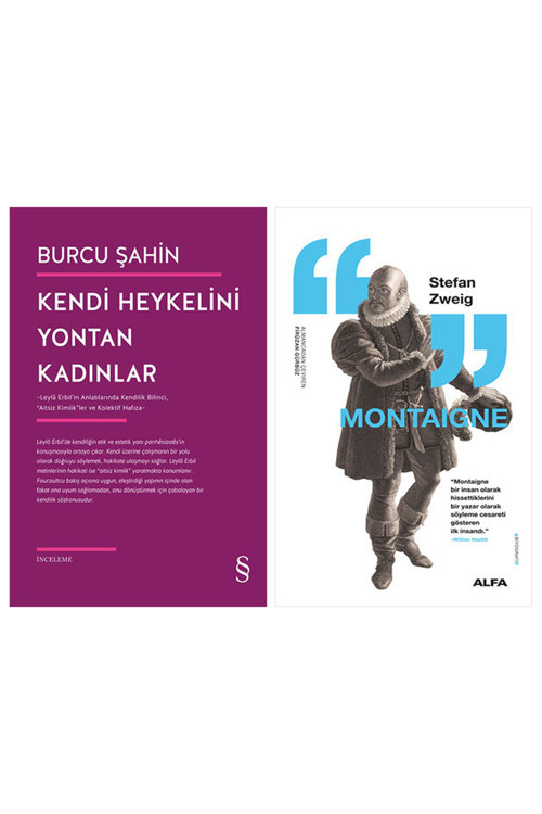Kendi Heykelini Yontan Kadınlar + Montaigne