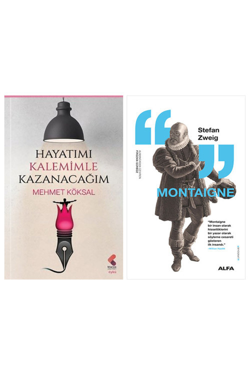 Hayatımı Kalemimle Kazanacağım + Montaigne
