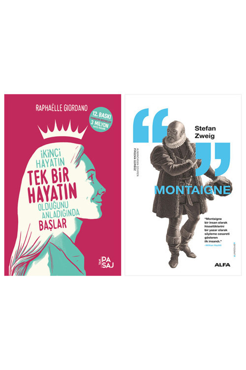 İkinci Hayatın Tek Bir Hayatın Olduğunu Anladığında Başlar + Montaigne