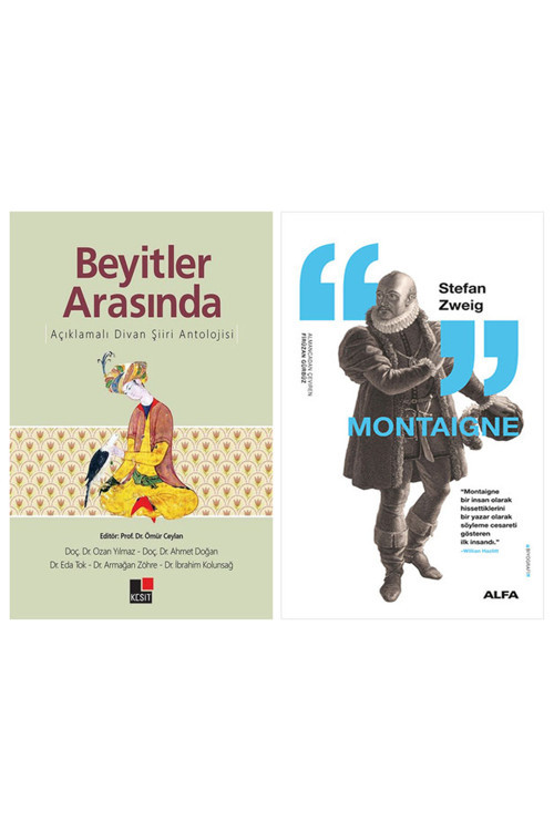 Beyitler Arasında Açıklamalı Divan Şiiri Antolojisi + Montaigne