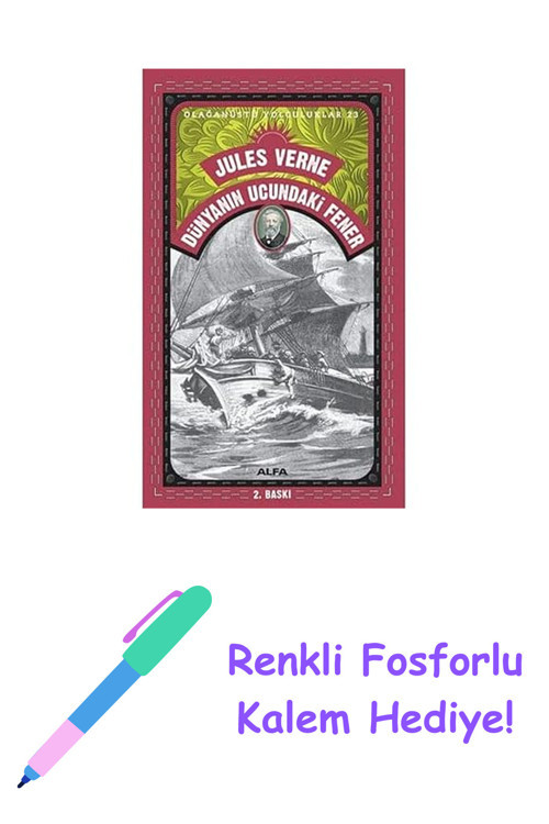 Dünyanın Ucundaki Fener: Olağanüstü Yolculuklar 23 + Renkli Fosforlu Kalem