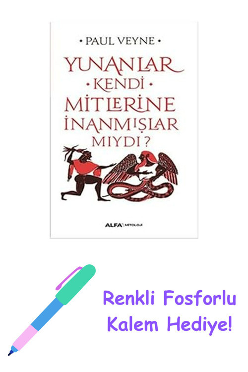 Yunanlar Kendi Mitlerine İnanmışlar Mıydı? + Renkli Fosforlu Kalem