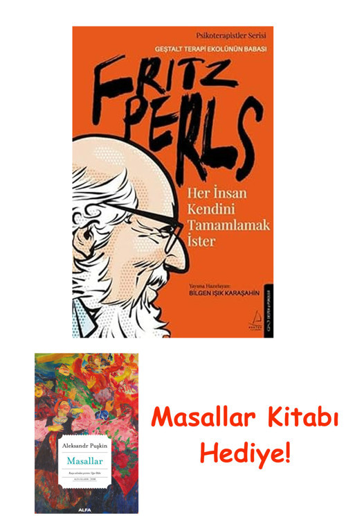 Her İnsan Kendini Tamamlamak İster - Fritz Perls + Masallar Kitabı