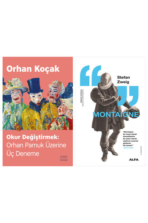 Okur Değiştirmek - Orhan Pamuk Üzerine Üç Deneme + Montaigne
