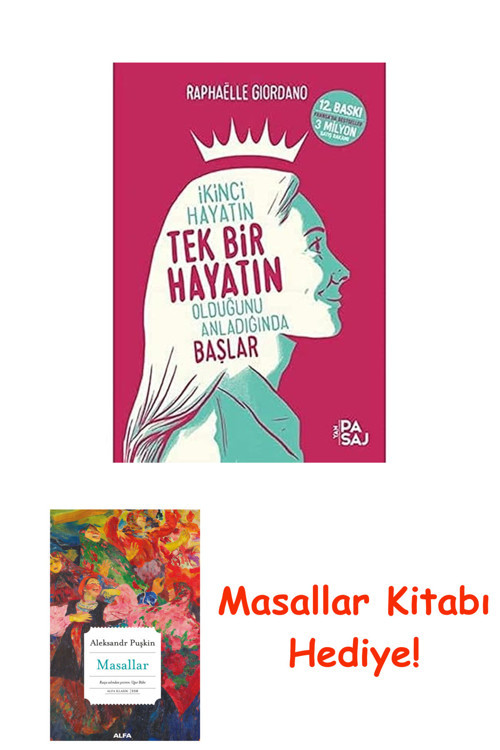 İkinci Hayatın Tek Bir Hayatın Olduğunu Anladığında Başlar + Masallar Kitabı