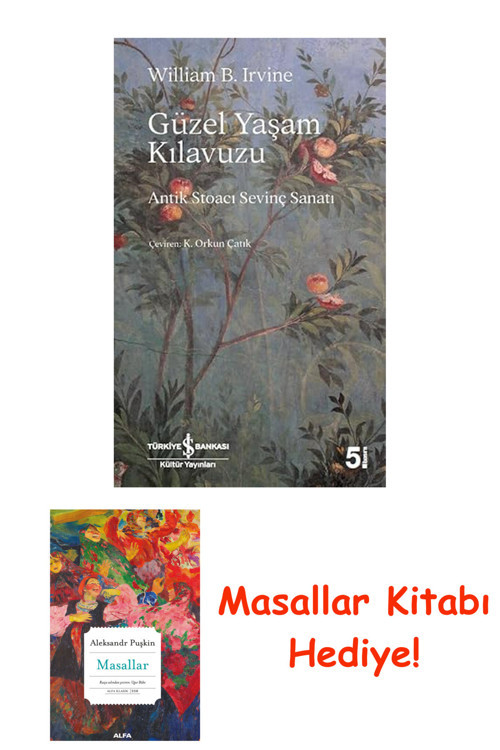 Güzel Yaşam Kılavuzu: Antik Stoacı Sevinç Sanatı + Masallar Kitabı