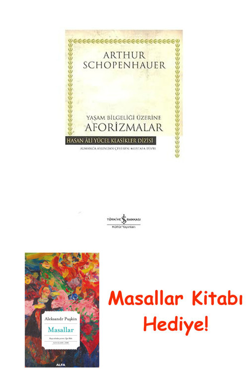 Yaşam Bilgeliği Üzerine Aforizmalar + Masallar Kitabı