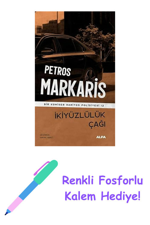 İkiyüzlülük Çağı: Bir Komiser Haritos Polisiyesi 12 + Renkli Fosforlu Kalem