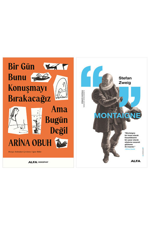 Bir Gün Bunu Konuşmayı Bırakacağız Ama Bugün Değil + Montaigne