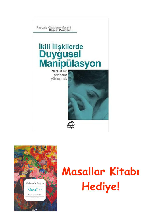 İkili İlişkilerde Duygusal Manipülasyon: Narsist Bir Partnerle Yüzleşmek + Masallar Kitabı