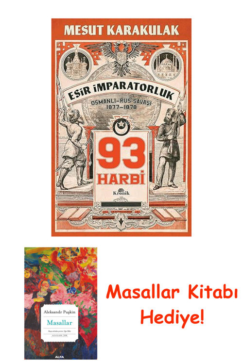93 Harbi: 1877-1878 Osmanlı-Rus Savaşı + Masallar Kitabı