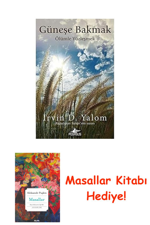 Güneşe Bakmak: Ölümle Yüzleşmek + Masallar Kitabı