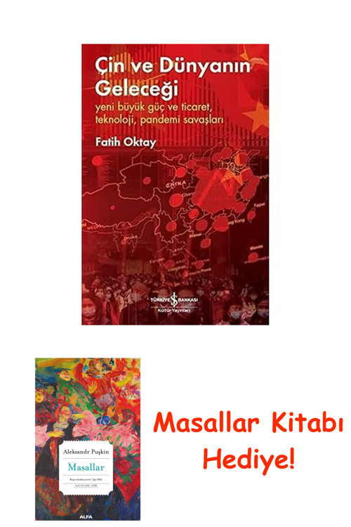 Çin Ve Dünyanın Geleceği: Yeni Büyük Güç Ve Ticaret, Teknoloji, Pandemi Savaşları + Masallar Kitabı