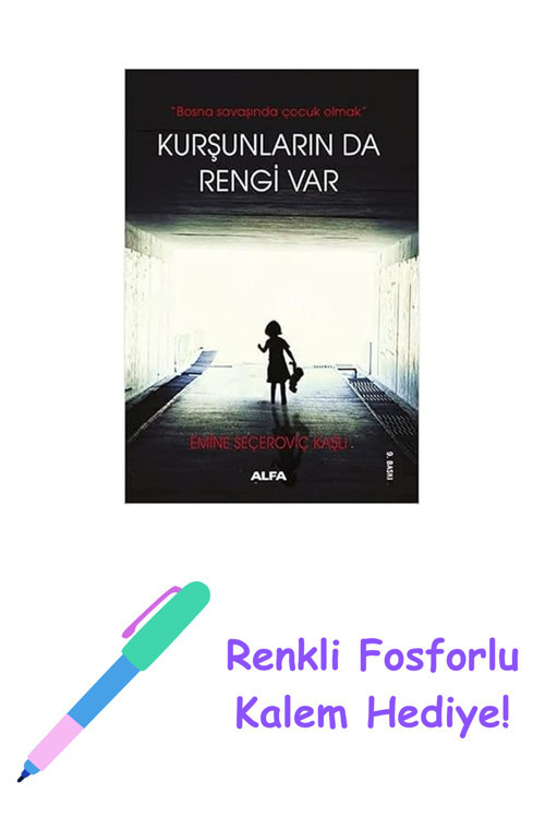 Kurşunların Da Rengi Var: "Bosna Savaşında Çocuk Olmak" + Renkli Fosforlu Kalem