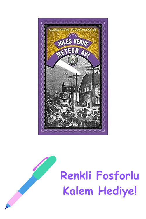 Meteor Avı: Olağanüstü Yolculuklar 32 + Renkli Fosforlu Kalem
