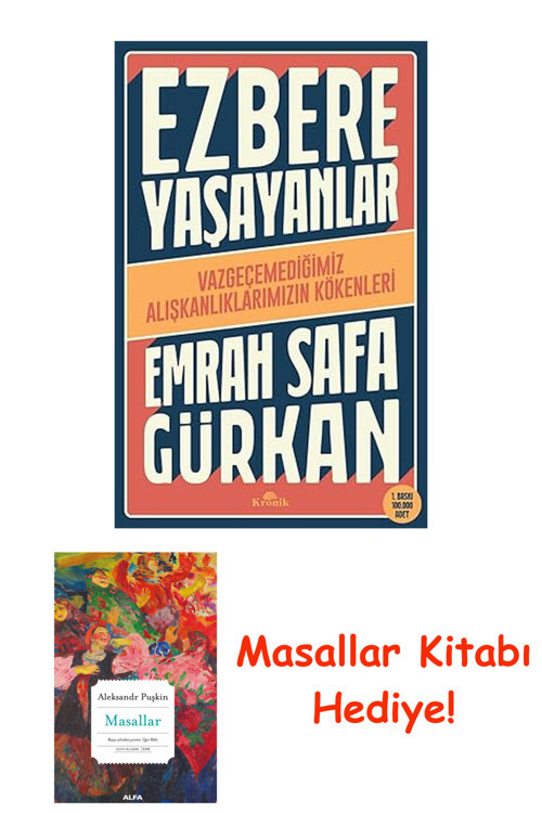 Ezbere Yaşayanlar: Vazgeçemediğimiz Alışkanlıklarımızın Kökenleri + Masallar Kitabı