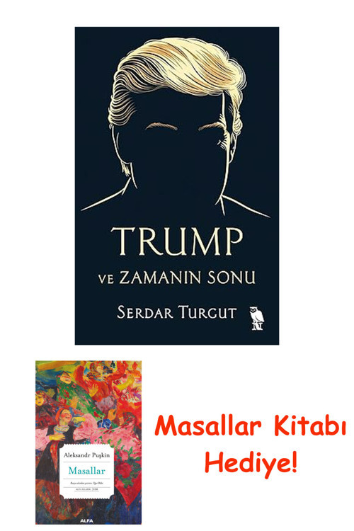 Trump Ve Zamanın Sonu + Masallar Kitabı