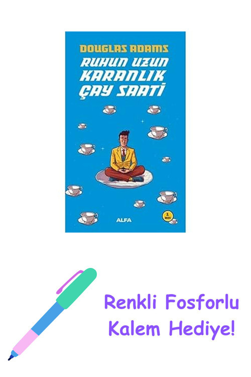 Ruhun Uzun Karanlık Çay Saati + Renkli Fosforlu Kalem