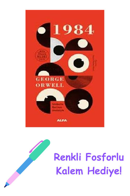 1984 (Ciltli): Umberto Eco'Nun Önsözüyle : Umberto Eco'Nun Önsözüyle + Renkli Fosforlu Kalem