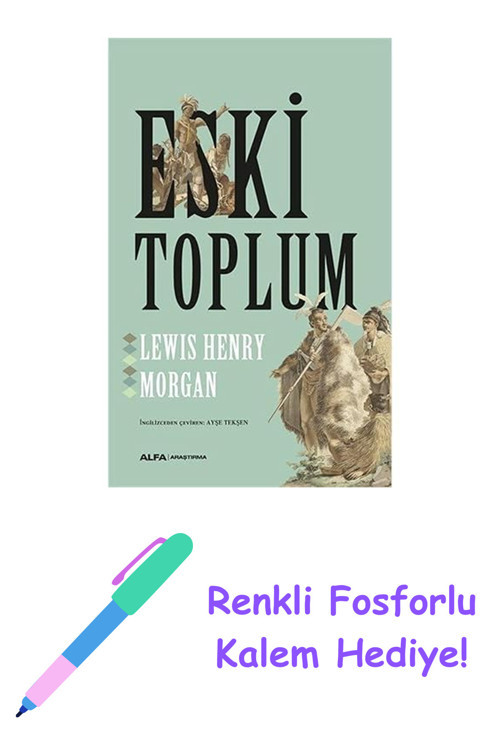 Eski Toplum + Renkli Fosforlu Kalem