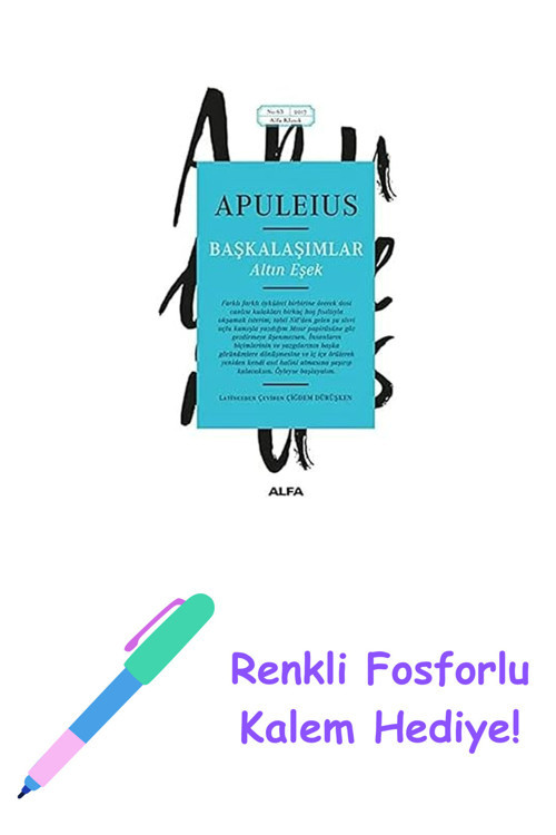 Başkalaşımlar: Altın Eşek + Renkli Fosforlu Kalem