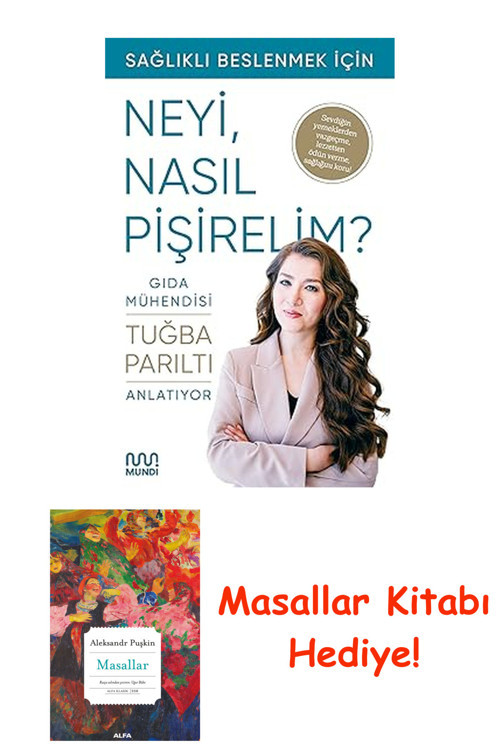 Sağlıklı Beslenmek İçin Neyi, Nasıl Pişirelim?: Gıda Mühendisi Anlatıyor + Masallar Kitabı