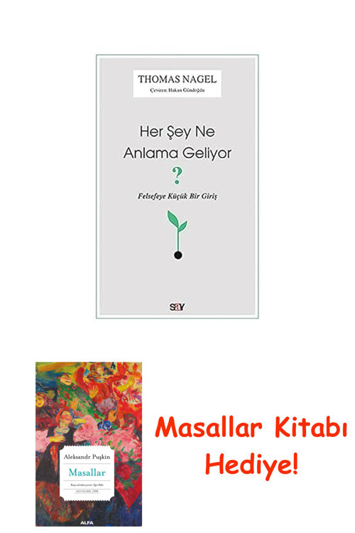 Her Şey Ne Anlama Geliyor?: Felsefeye Küçük Bir Giriş + Masallar Kitabı