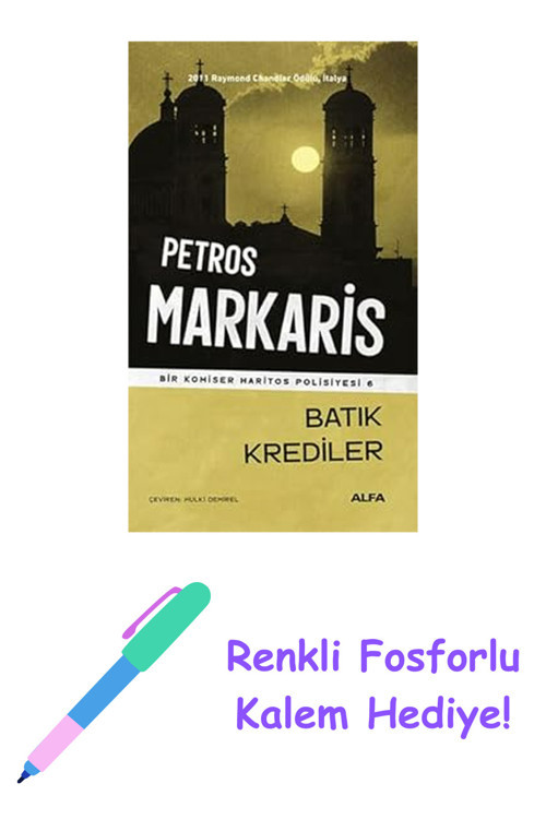 Batık Krediler: Bir Komiser Haritos Polisiyesi 6 + Renkli Fosforlu Kalem