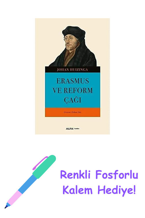 Erasmus Ve Reform Çağı + Renkli Fosforlu Kalem