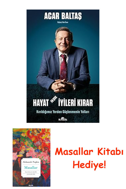 Hayat En Çok İyileri Kırar: Kırıldığımız Yerden Güçlenmenin Yolları + Masallar Kitabı