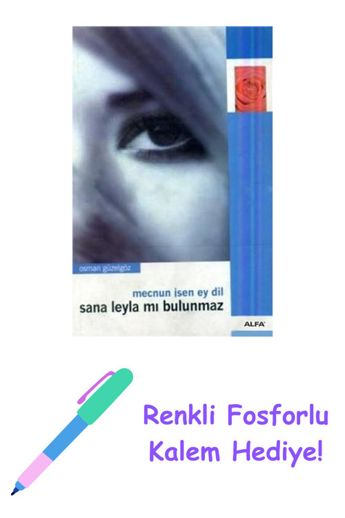 Mecnun İsen Ey Dil Sana Leylamı Bulunmaz + Renkli Fosforlu Kalem