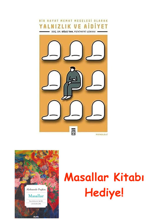 Yalnızlık Ve Aidiyet: Bir Hayat Memat Meselesi Olarak + Masallar Kitabı