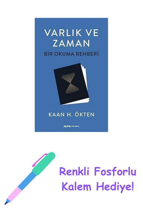 Varlık Ve Zaman - Bir Okuma Rehberi + Renkli Fosforlu Kalem