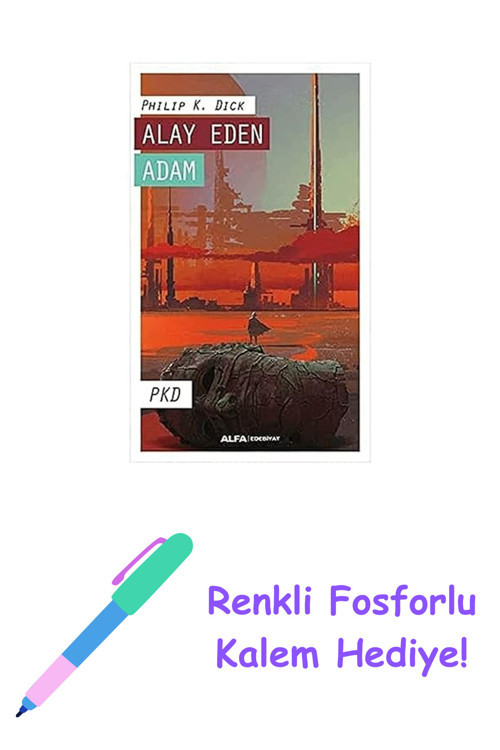 Alay Eden Adam + Renkli Fosforlu Kalem