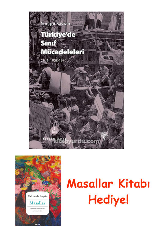 Türkiyede Sınıf Mücadeleleri 1: Cilt 1: 1908-1980 + Masallar Kitabı