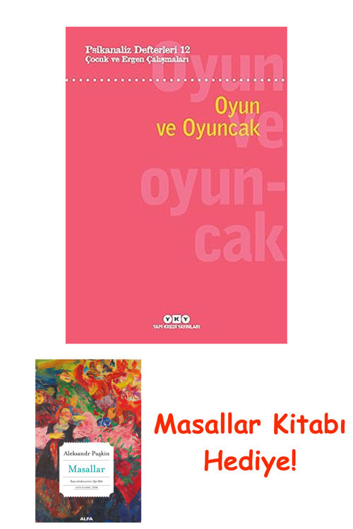 Oyun Ve Oyuncak: Psikanaliz Defterleri 12 : Çocuk Ve Ergen Çalışmaları + Masallar Kitabı